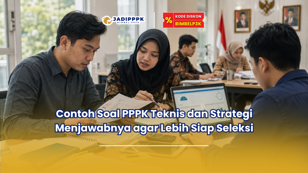 Contoh Soal PPPK Teknis dan Strategi Menjawabnya agar Lebih Siap Seleksi