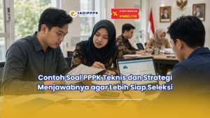 Contoh Soal PPPK Teknis dan Strategi Menjawabnya agar Lebih Siap Seleksi