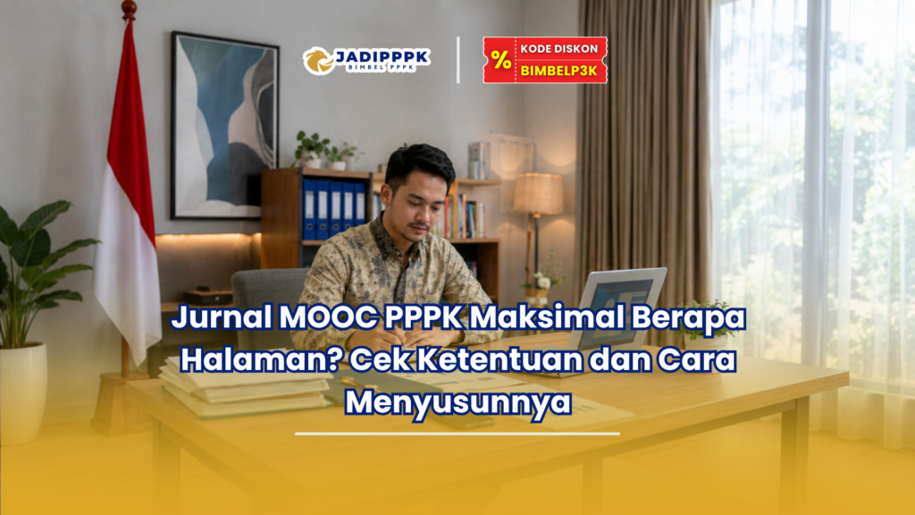 Jurnal MOOC PPPK Maksimal Berapa Halaman? Cek Ketentuan dan Cara Menyusunnya