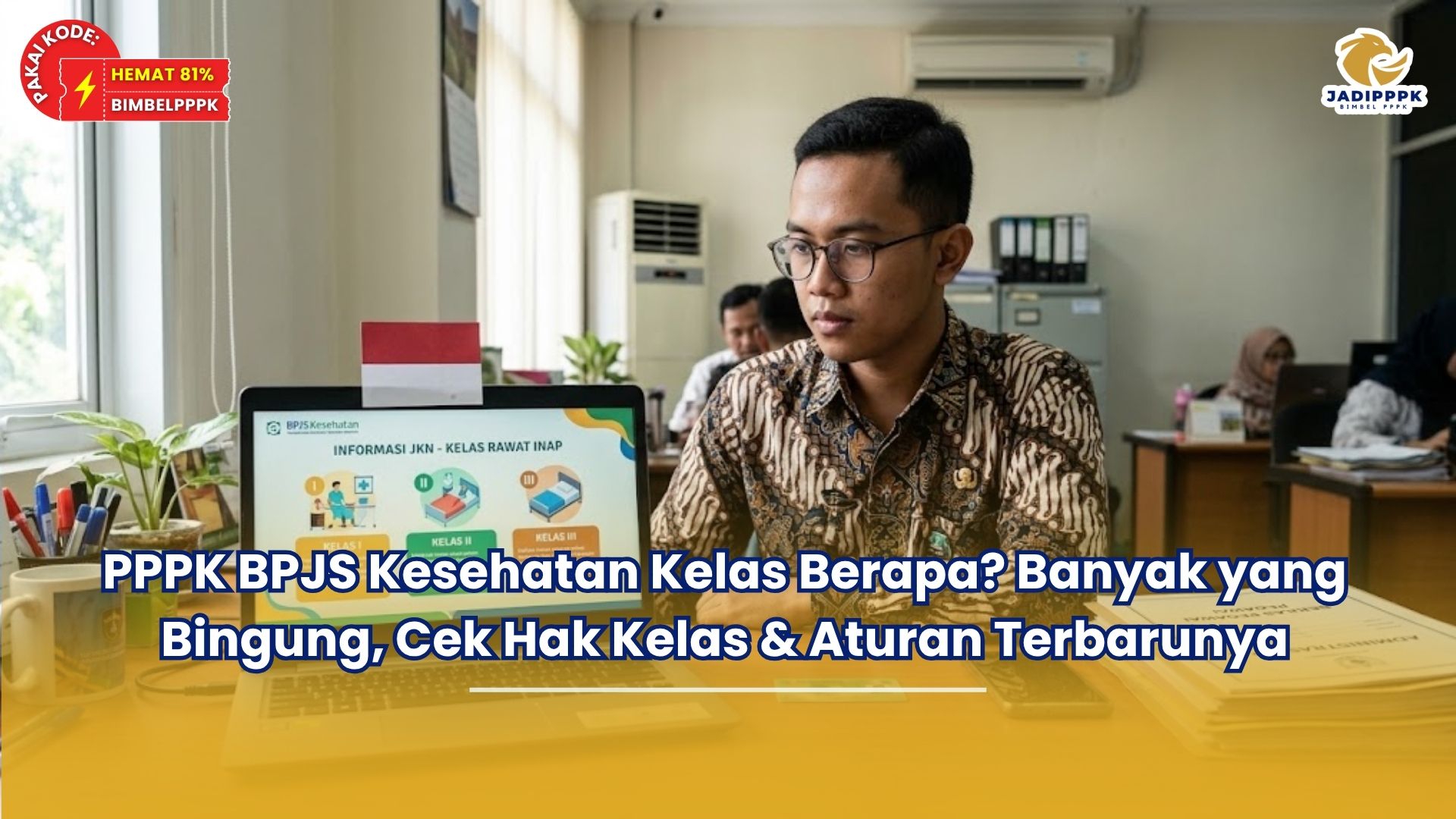 PPPK BPJS Kesehatan Kelas Berapa