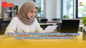 15 Soal Tes PPPK 2026 yang Wajib Dipelajari Lengkap dengan Kunci Jawaban dan Pembahasan