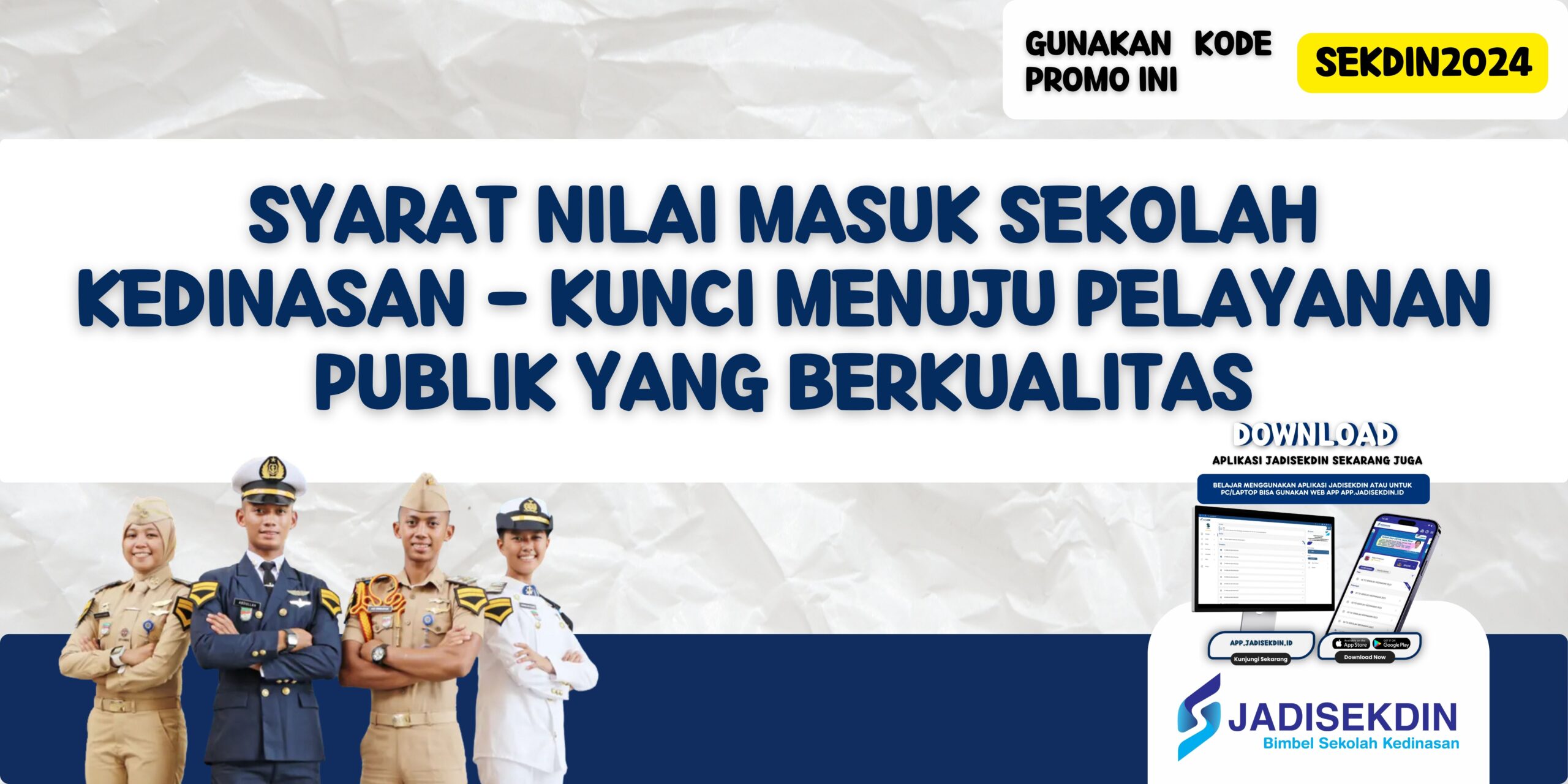 Syarat Nilai Masuk Sekolah Kedinasan