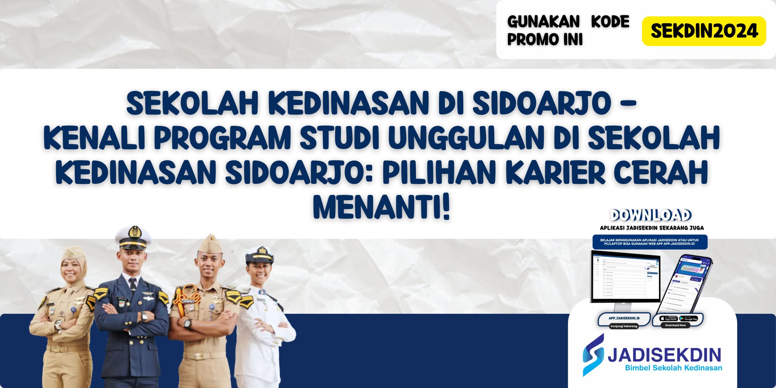 Sekolah Kedinasan di Sidoarjo - Kenali Program Studi Unggulan di Sekolah Kedinasan Sidoarjo: Pilihan Karier Cerah Menanti!