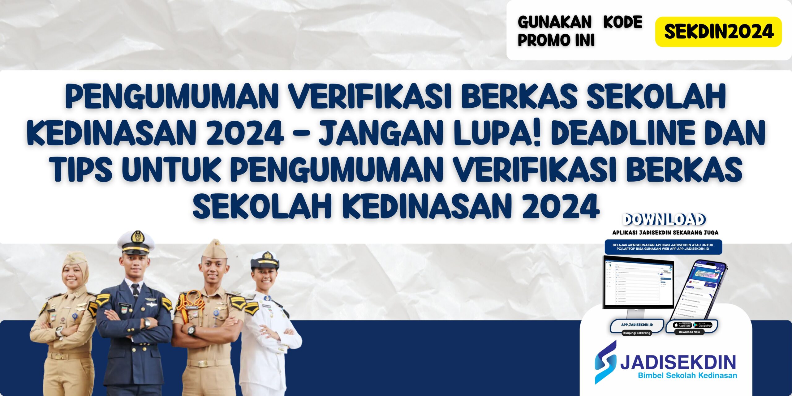 Pengumuman Verifikasi Berkas Sekolah Kedinasan 2024 - Jangan Lupa! Deadline dan Tips untuk Pengumuman Verifikasi Berkas Sekolah Kedinasan 2024