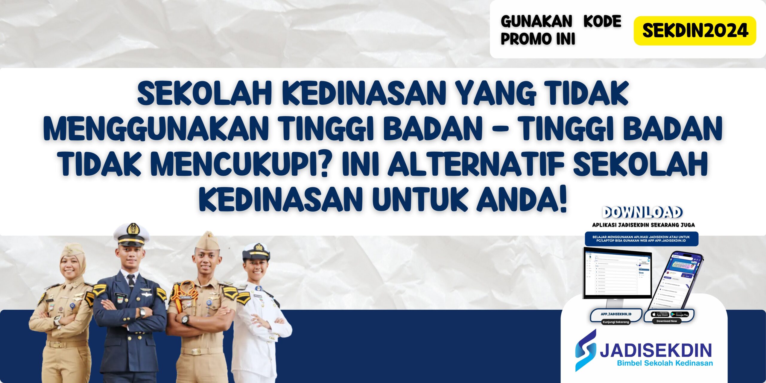 Sekolah Kedinasan yang Tidak Menggunakan Tinggi Badan - Tinggi Badan Tidak Mencukupi? Ini Alternatif Sekolah Kedinasan untuk Anda!