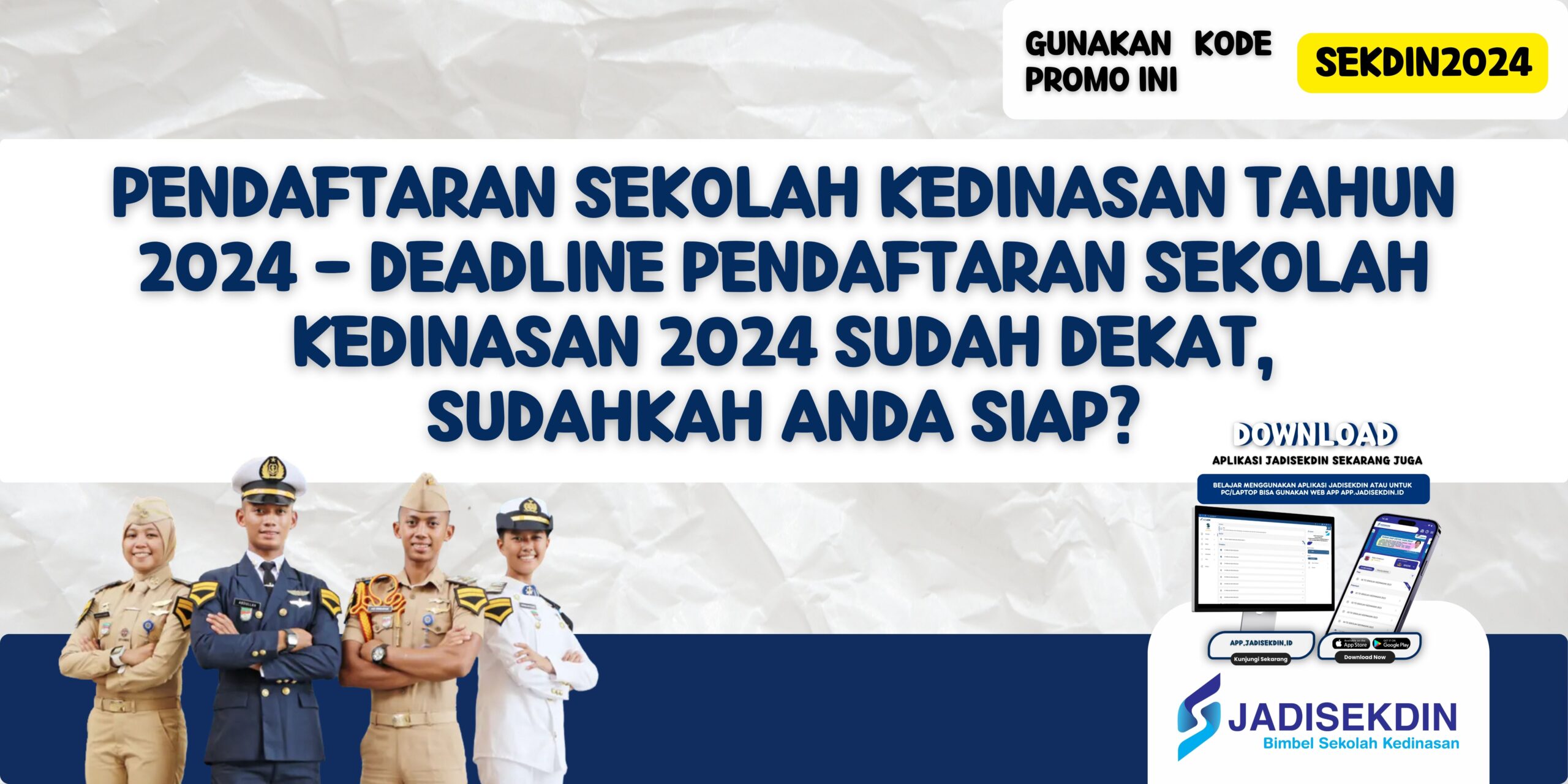 Pendaftaran Sekolah Kedinasan Tahun 2024 - Deadline Pendaftaran Sekolah Kedinasan 2024 Sudah Dekat, Sudahkah Anda Siap?