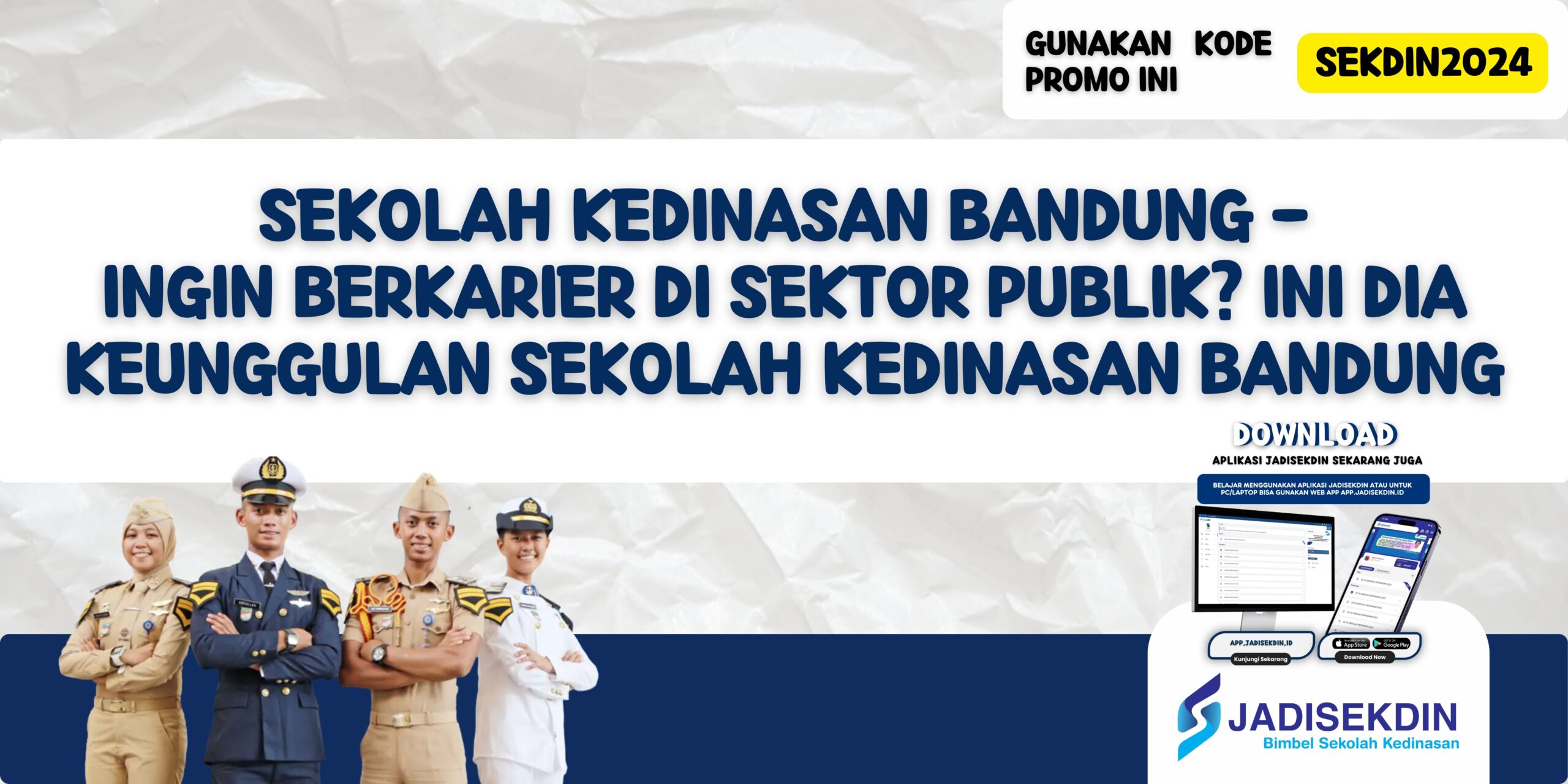 Sekolah Kedinasan Bandung - Ingin Berkarier di Sektor Publik? Ini Dia Keunggulan Sekolah Kedinasan Bandung