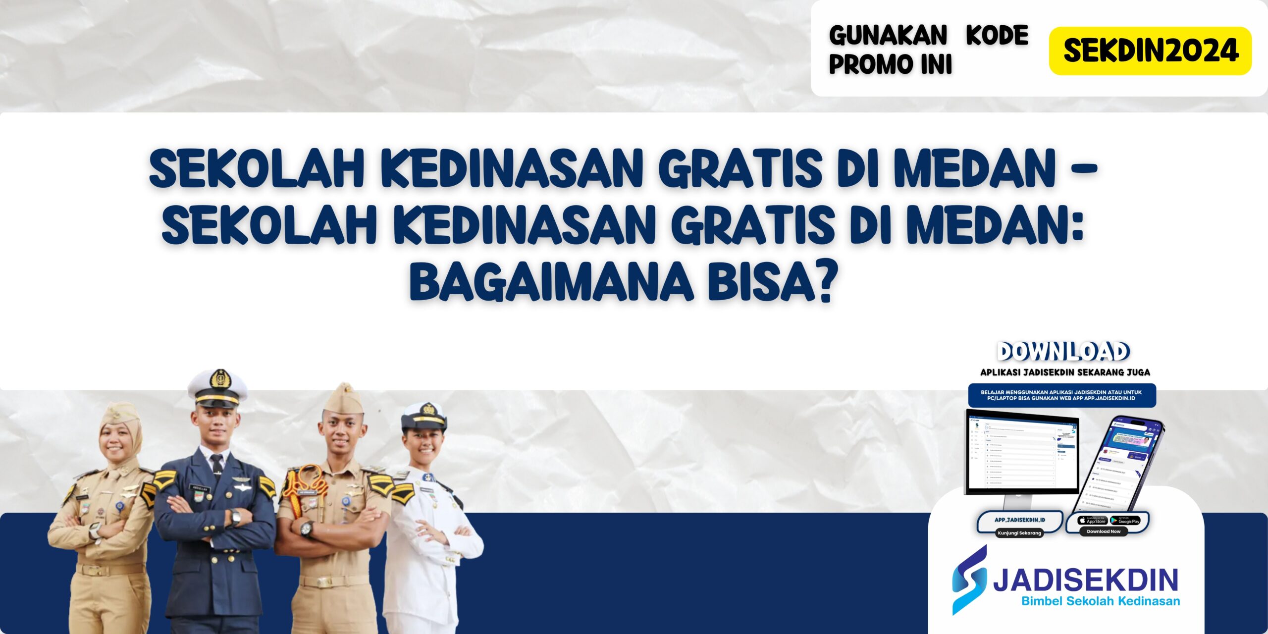Sekolah Kedinasan Gratis di Medan - Sekolah Kedinasan Gratis di Medan: Bagaimana Bisa?