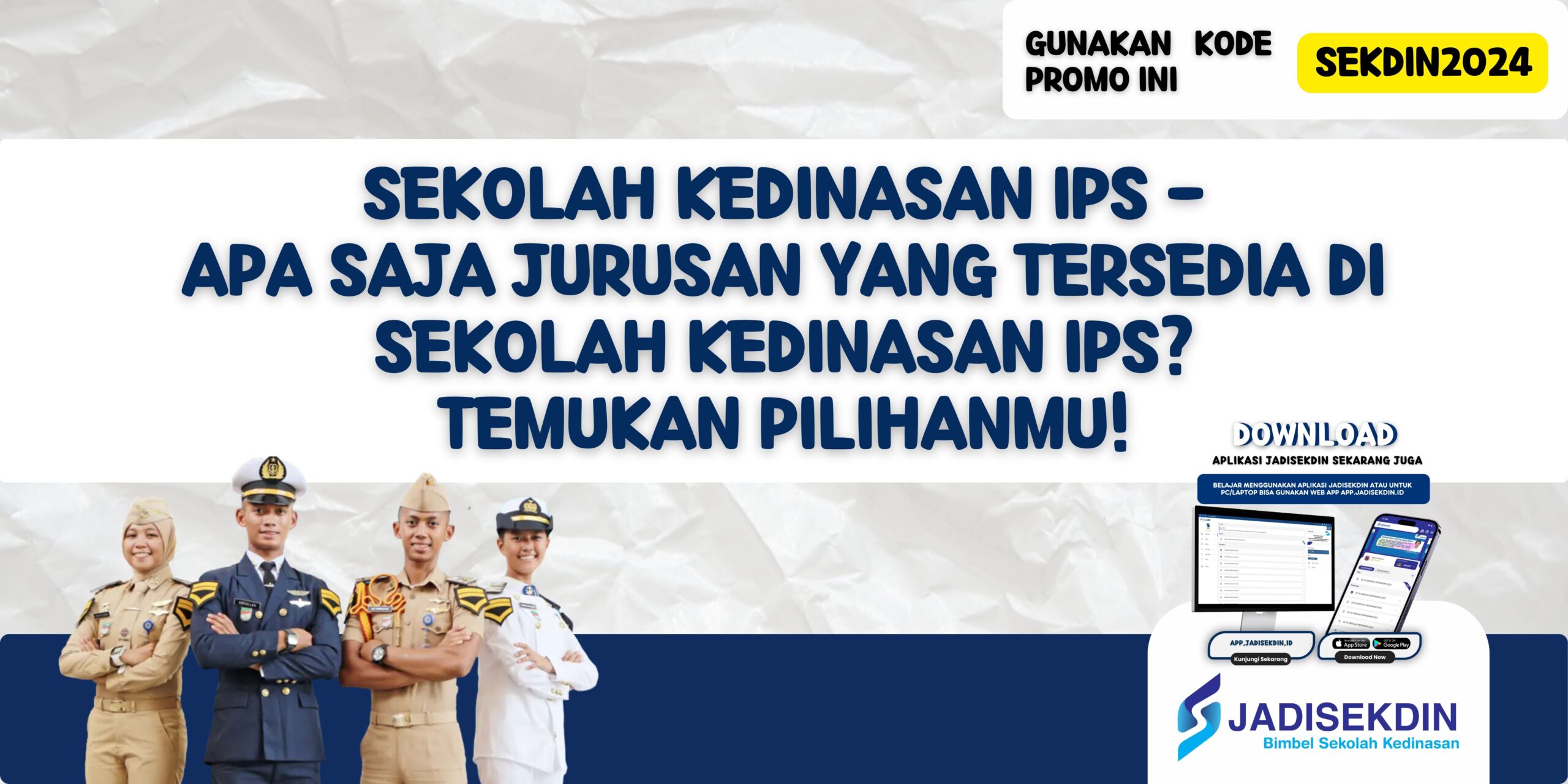 Sekolah Kedinasan IPS - Apa Saja Jurusan yang Tersedia di Sekolah Kedinasan IPS? Temukan Pilihanmu!