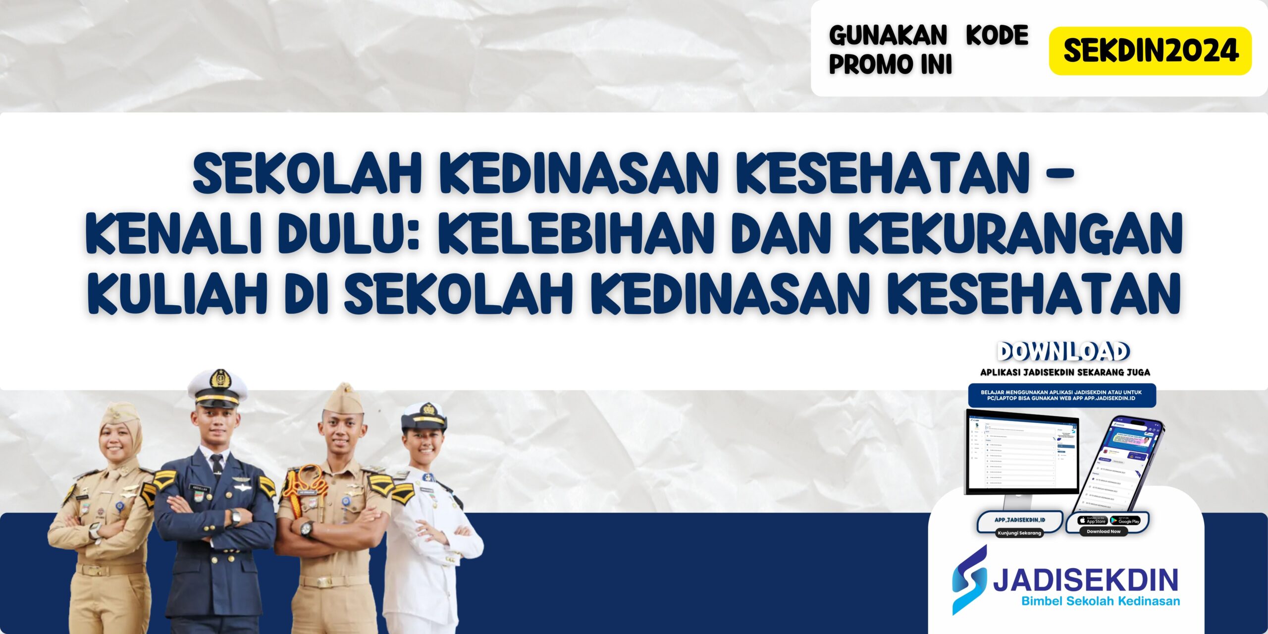 Sekolah Kedinasan Kesehatan - Kenali Dulu: Kelebihan dan Kekurangan Kuliah di Sekolah Kedinasan Kesehatan