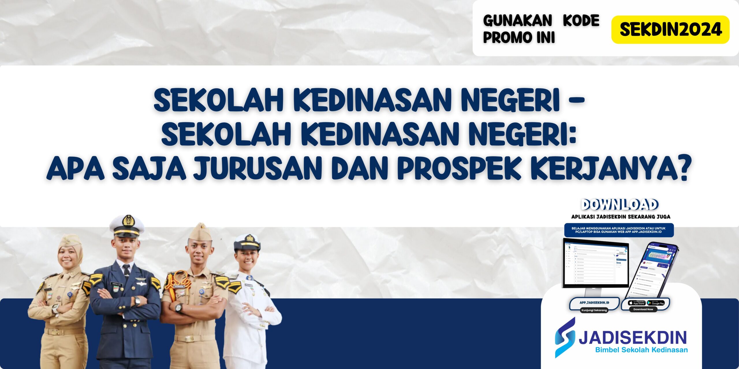 Sekolah Kedinasan Negeri - Sekolah Kedinasan Negeri: Apa Saja Jurusan dan Prospek Kerjanya?