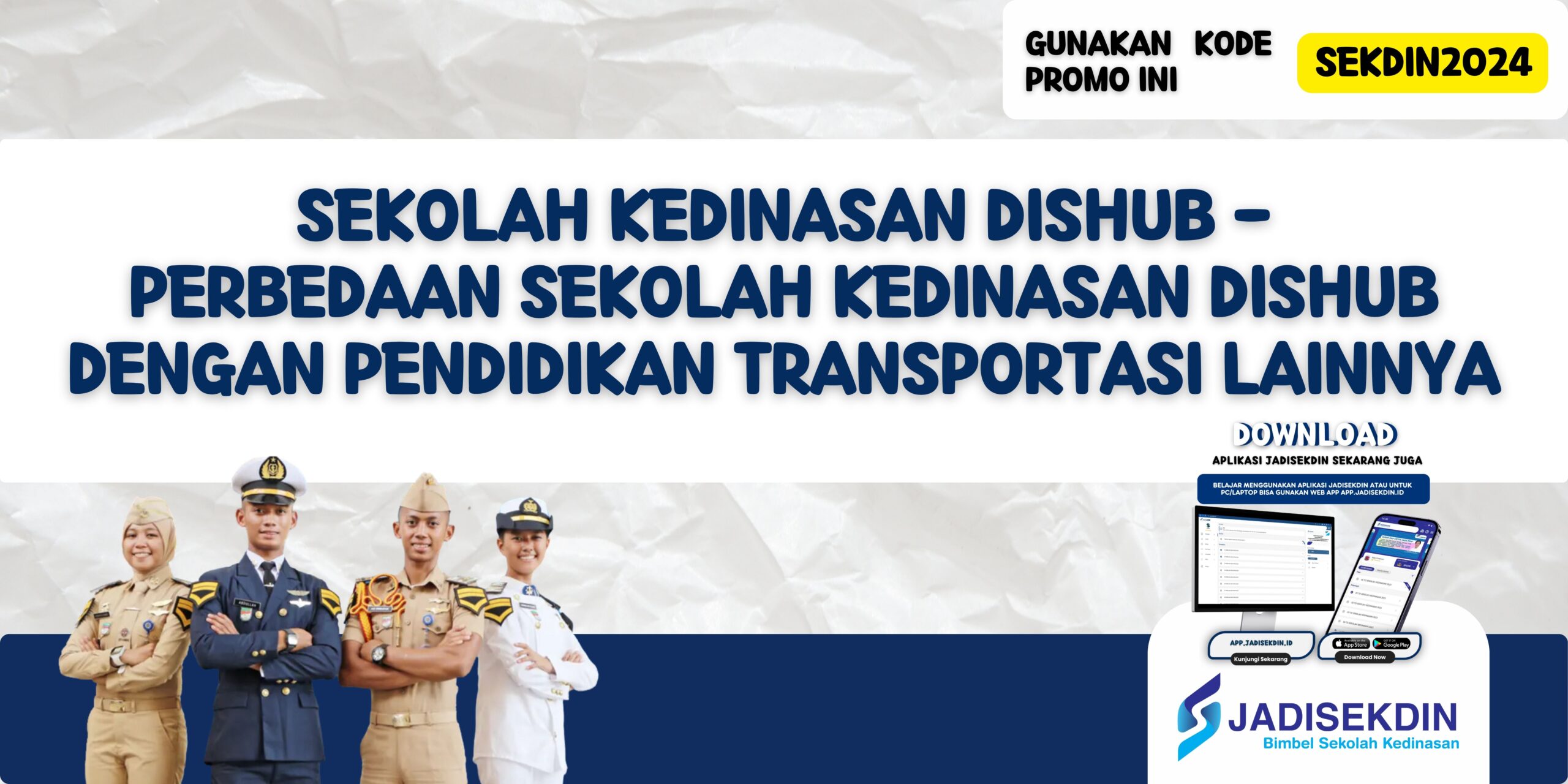 Sekolah Kedinasan Dishub - Perbedaan Sekolah Kedinasan Dishub dengan Pendidikan Transportasi Lainnya