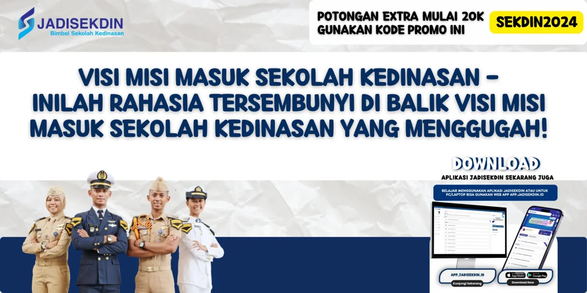 Visi Misi Masuk Sekolah Kedinasan - Inilah Rahasia Tersembunyi di Balik Visi Misi Masuk Sekolah Kedinasan yang Menggugah!