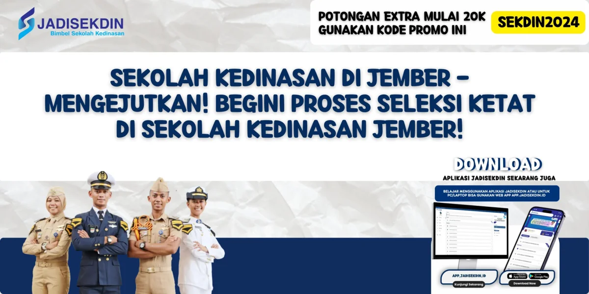 Sekolah Kedinasan di Jember - Mengejutkan! Begini Proses Seleksi Ketat di Sekolah Kedinasan Jember!