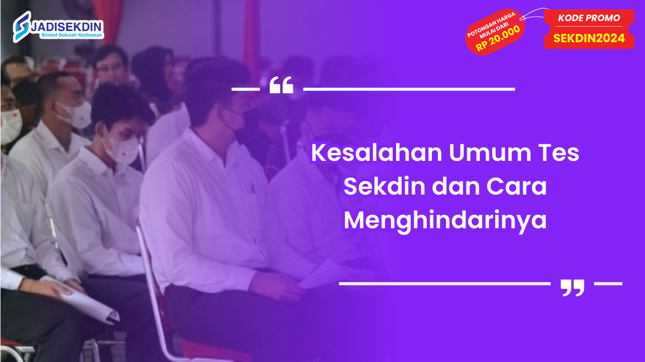 Kesalahan Umum Tes Sekdin