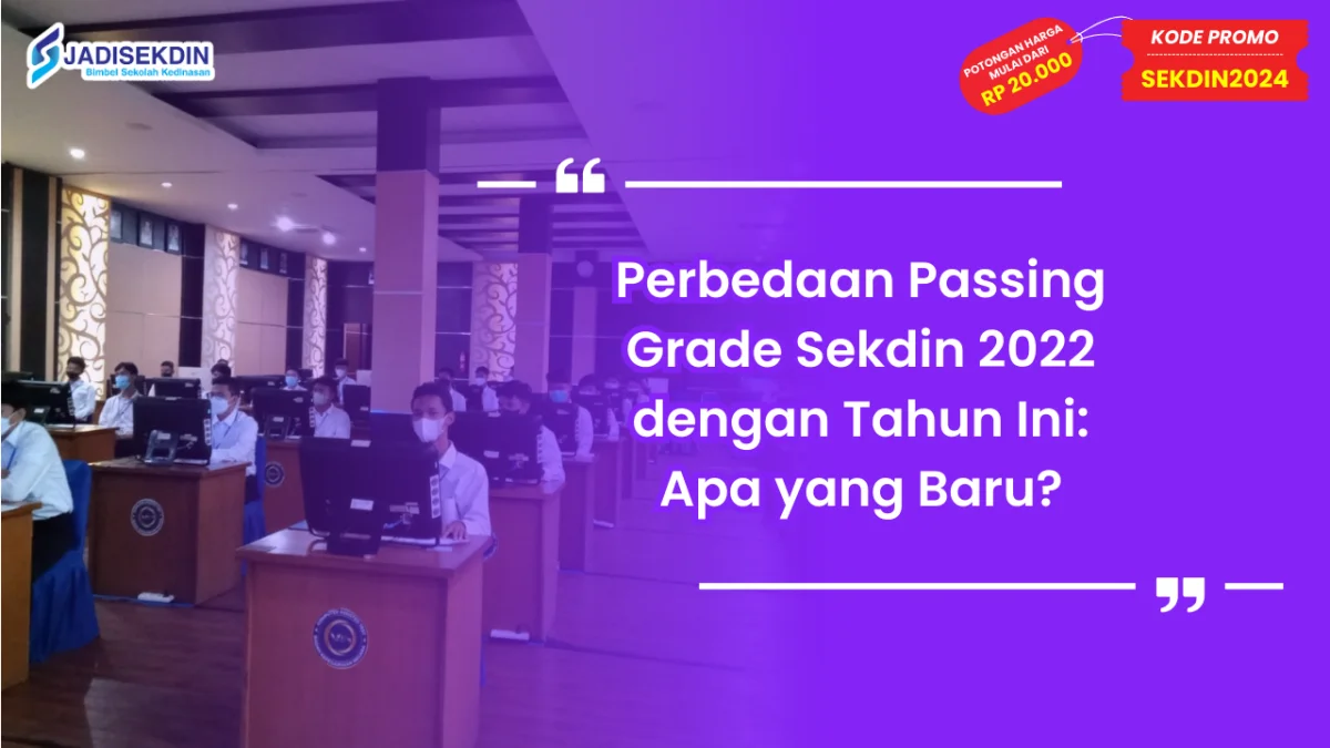 Passing Grade Sekdin 2022