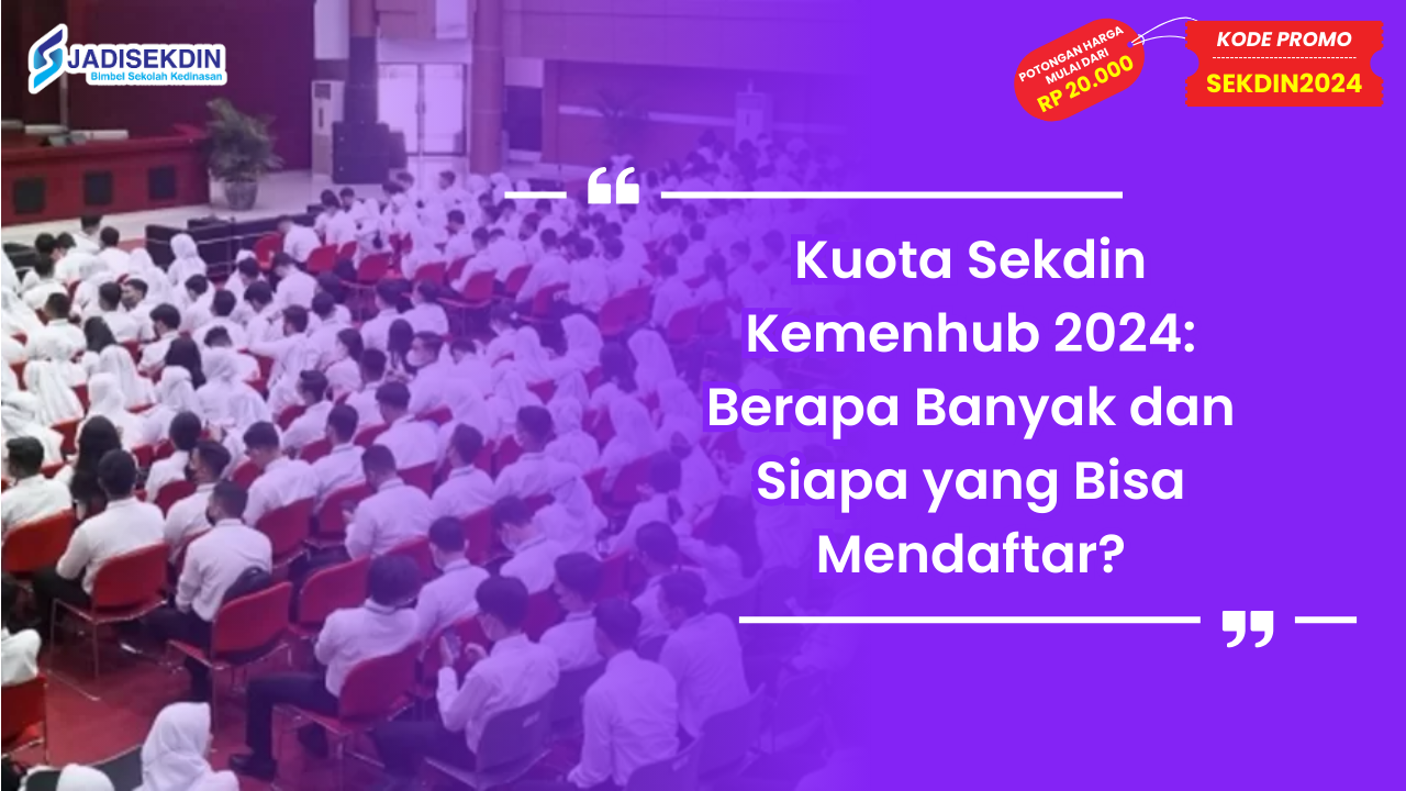kuota sekdin kemenhub 2024