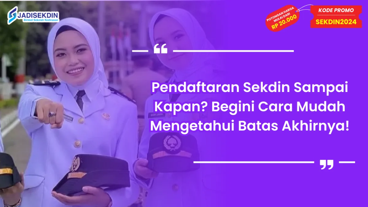 Pendaftaran Sekdin Sampai Kapan