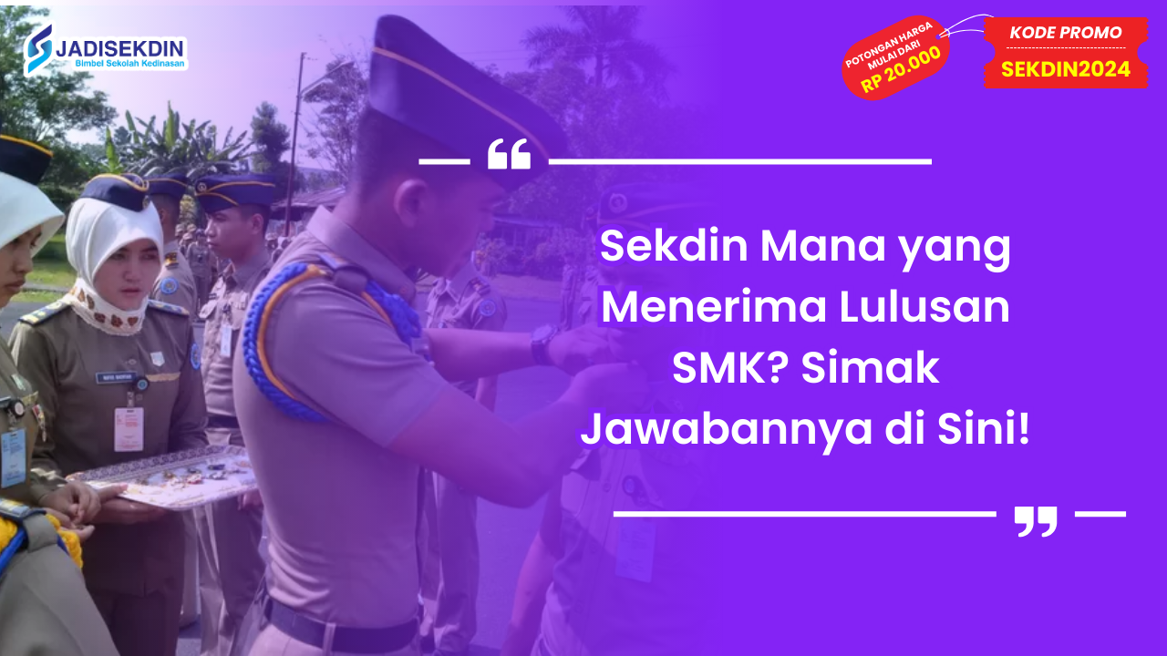 sekdin yang menerima lulusan smk