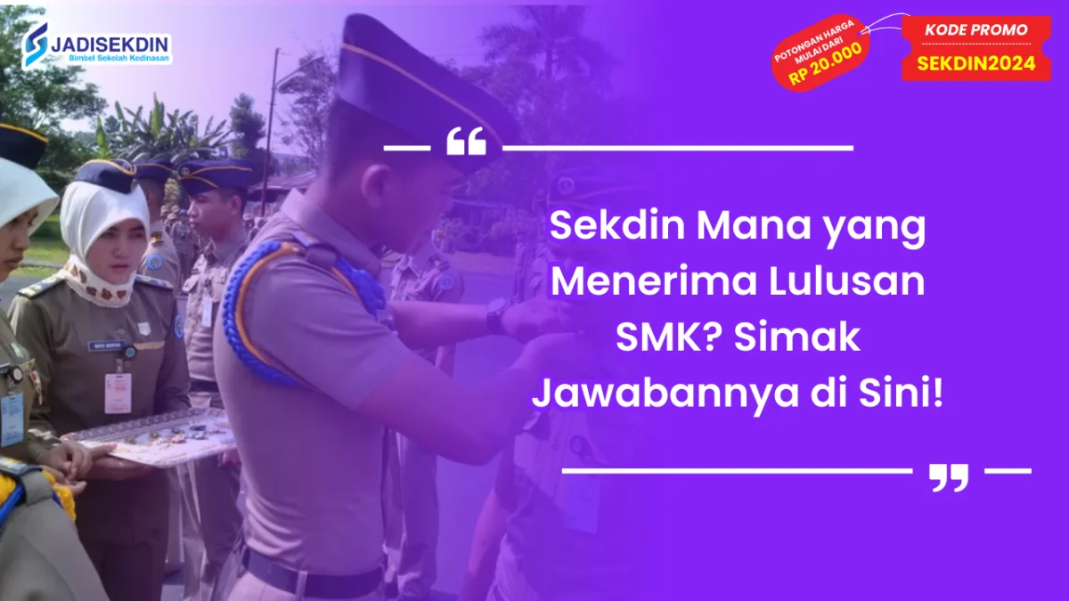 sekdin yang menerima lulusan smk