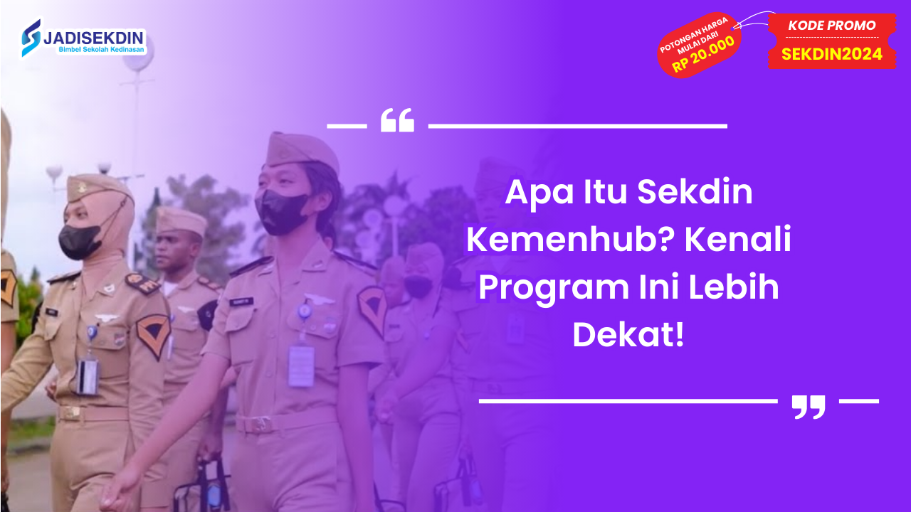 Apa Itu Sekdin Kemenhub