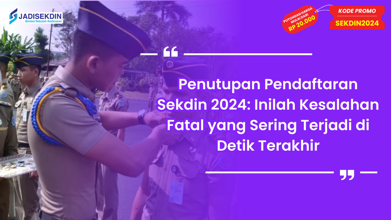 Penutupan Pendaftaran Sekdin 2024
