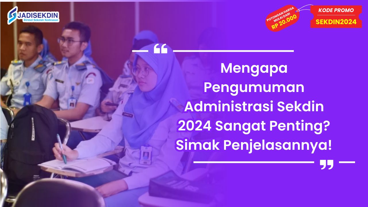pengumuman administrasi sekdin 2024