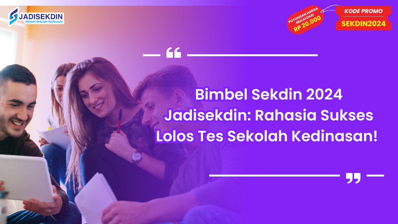 Bimbel Sekdin 2024 Jadisekdin