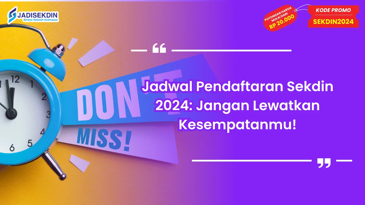 Jadwal Pendaftaran Sekdin 2024