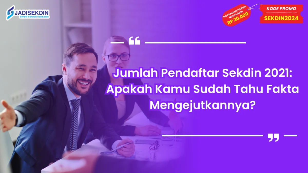 Jumlah Pendaftar Sekdin 2021