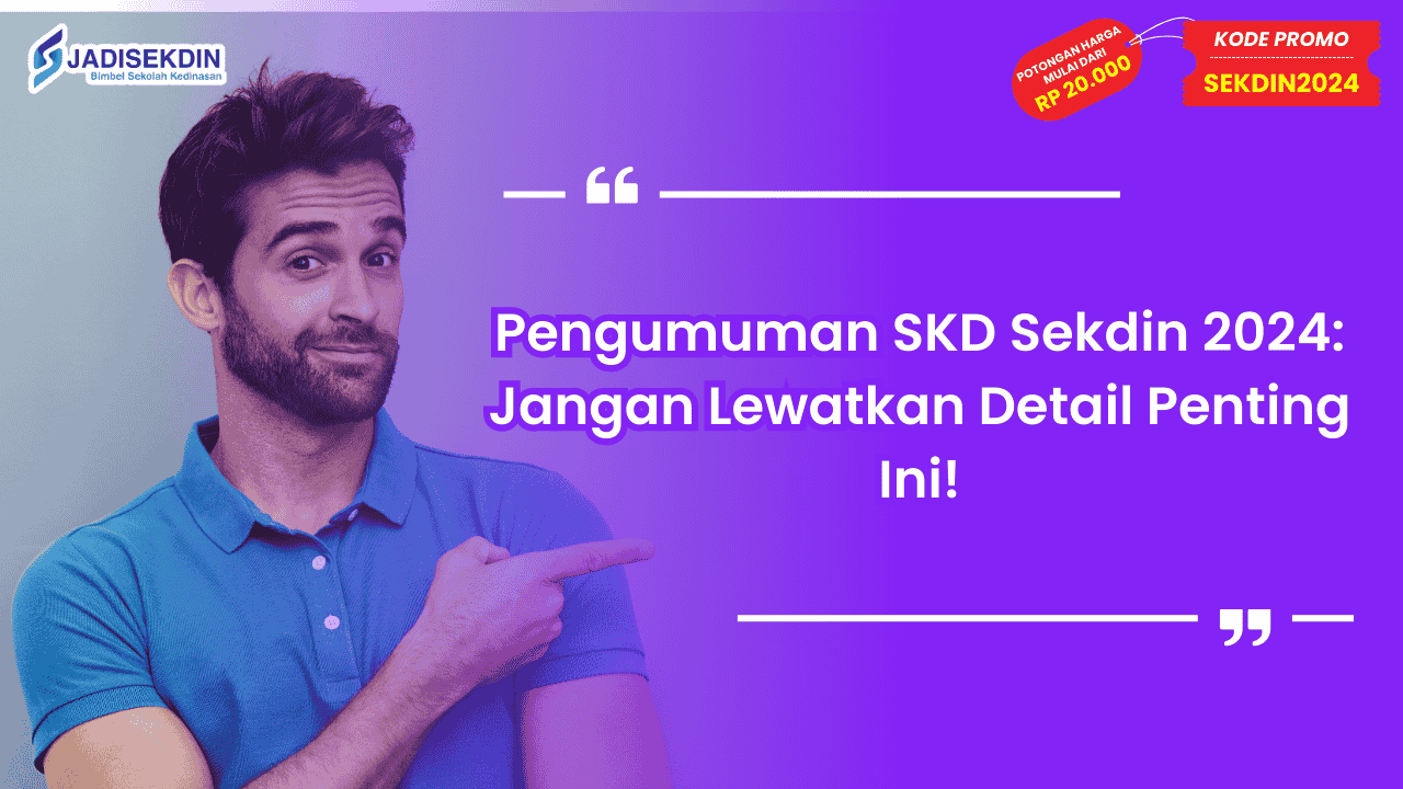 Pengumuman SKD Sekdin 2024