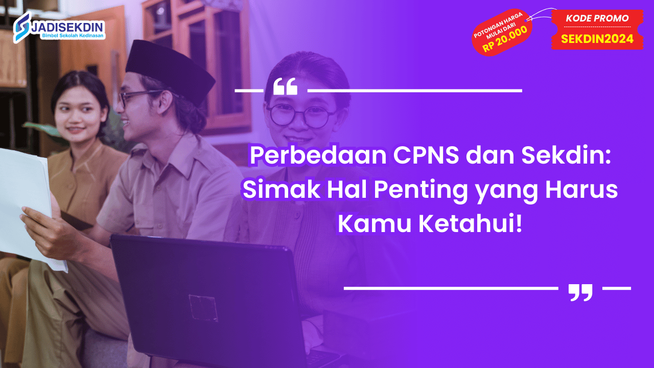 Perbedaan CPNS dan Sekdin