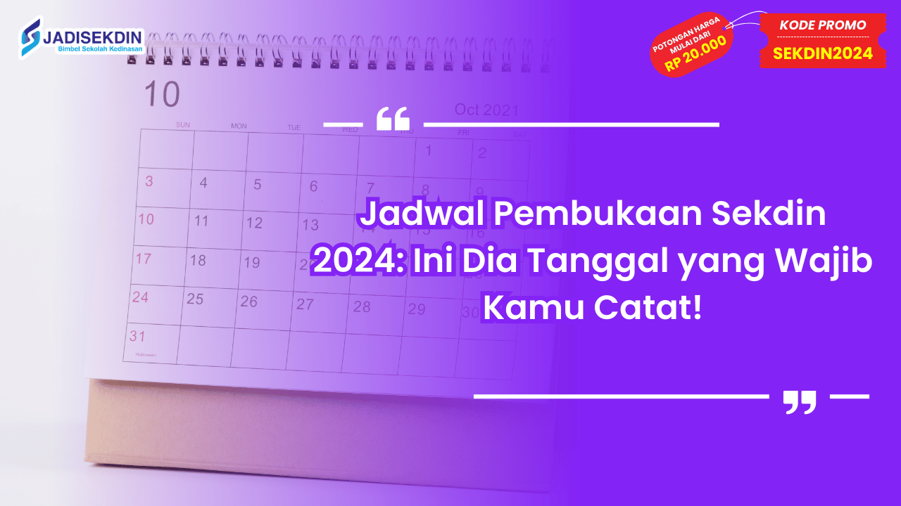 Jadwal Pembukaan Sekdin 2024