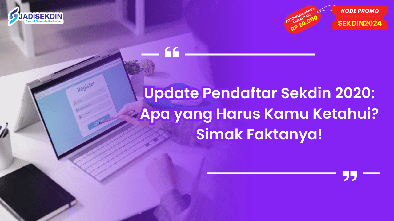 Update Pendaftar Sekdin 2020
