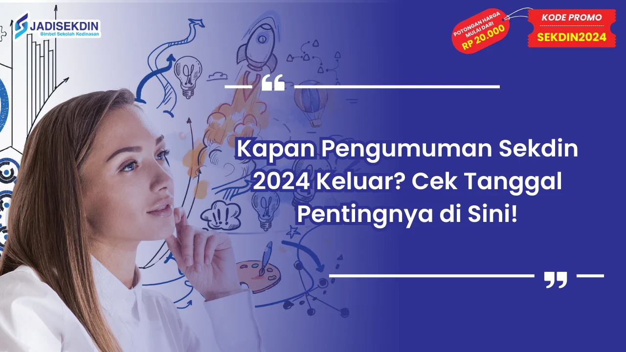 Kapan Pengumuman Sekdin 2024