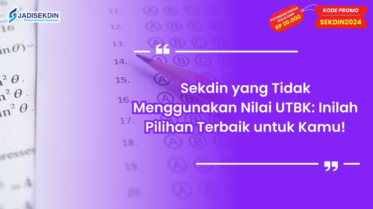Sekdin yang Tidak Menggunakan Nilai UTBK