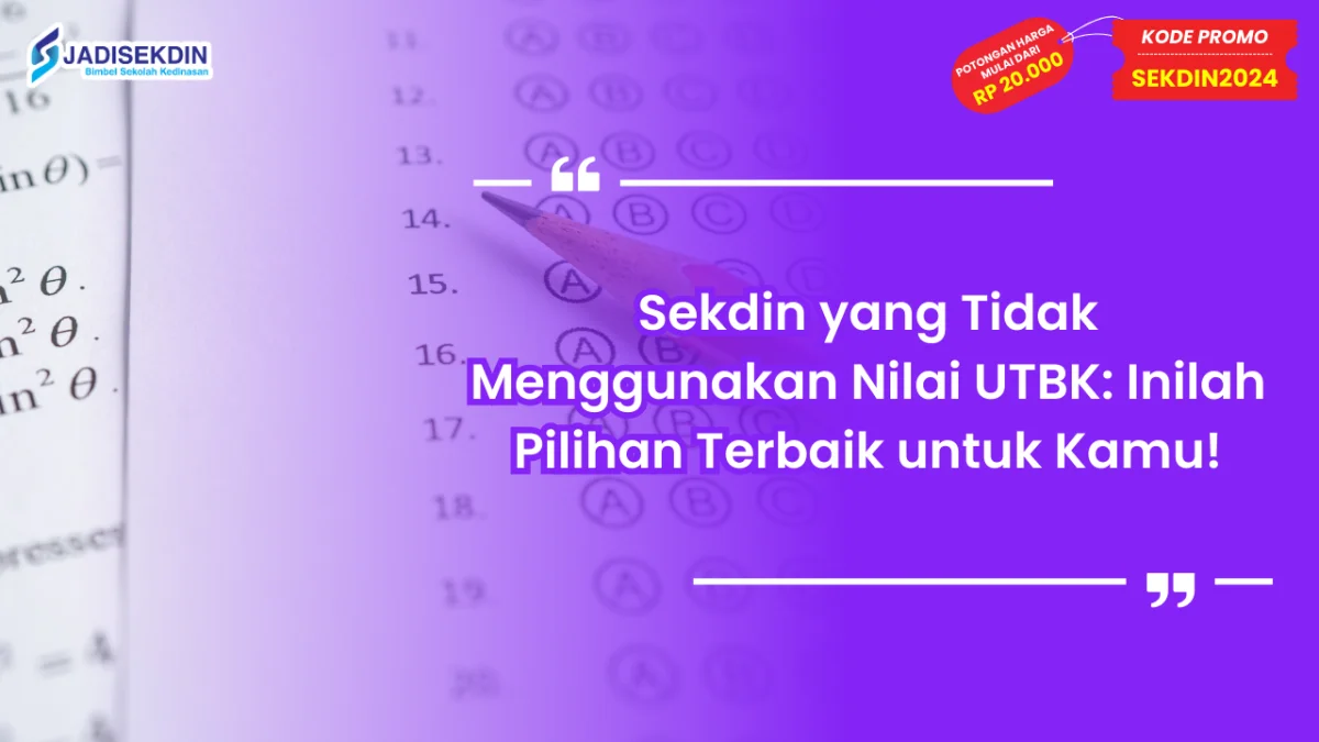 Sekdin yang Tidak Menggunakan Nilai UTBK