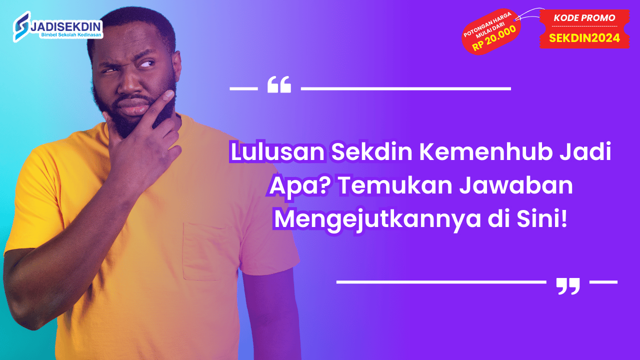 Lulusan Sekdin Kemenhub Jadi Apa