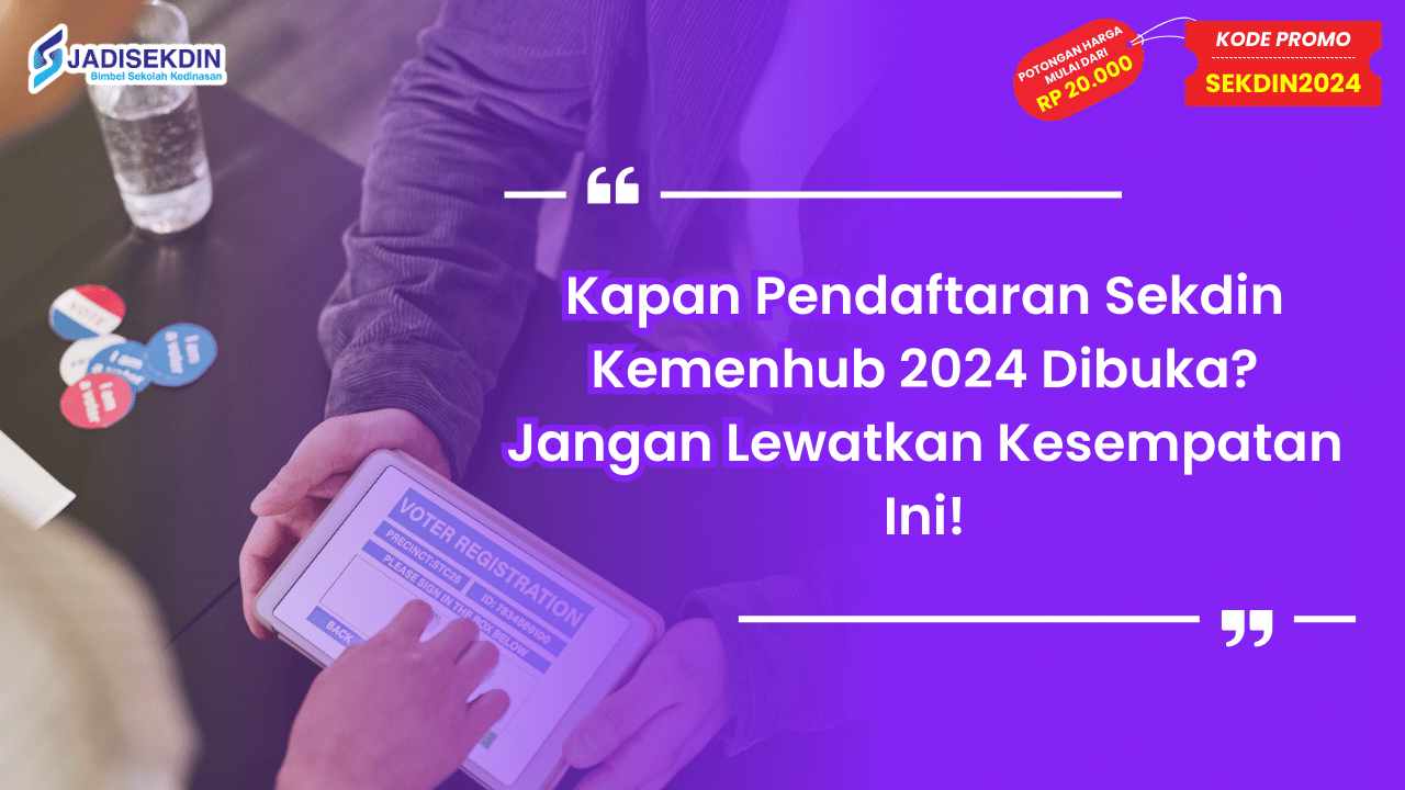 Kapan Pendaftaran Sekdin Kemenhub 2024