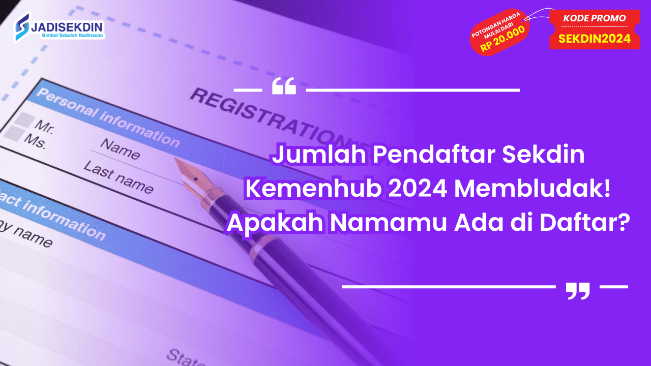 Jumlah Pendaftar Sekdin Kemenhub 2024