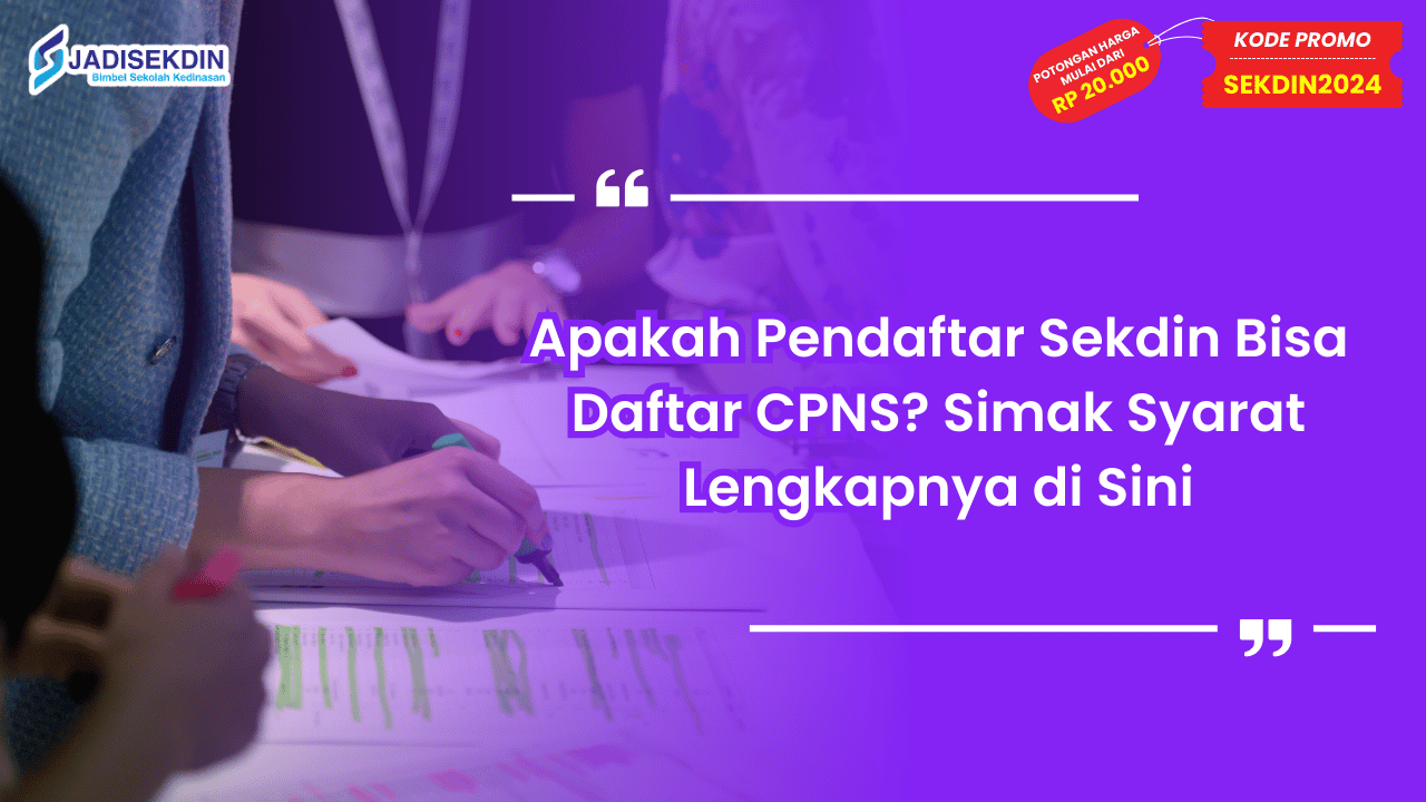Apakah Pendaftar Sekdin Bisa Daftar CPNS