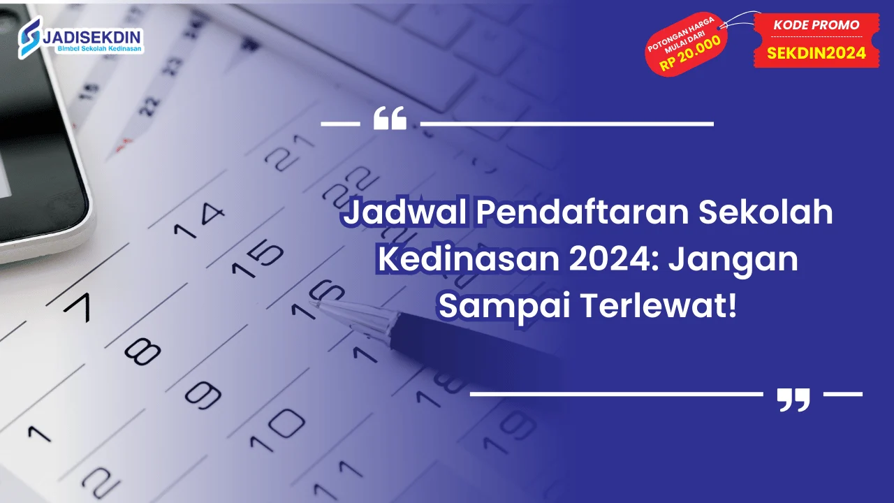 Jadwal Pendaftaran Sekolah Kedinasan 2024: