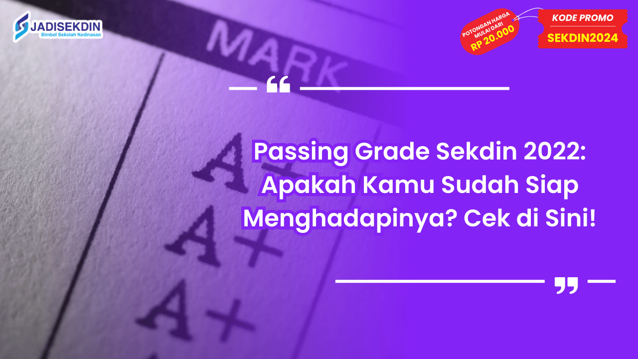 Passing Grade Sekdin 2022