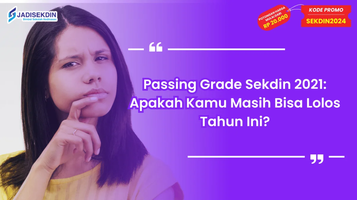 Passing Grade Sekdin 2021