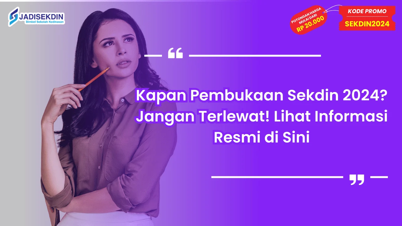 Kapan Pembukaan Sekdin 2024