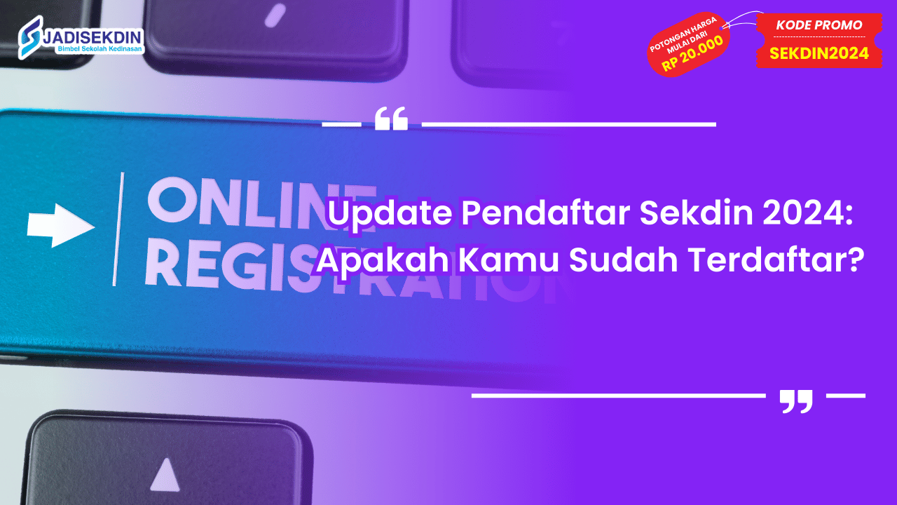 Update Pendaftar Sekdin 2024