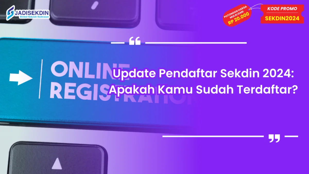 Update Pendaftar Sekdin 2024