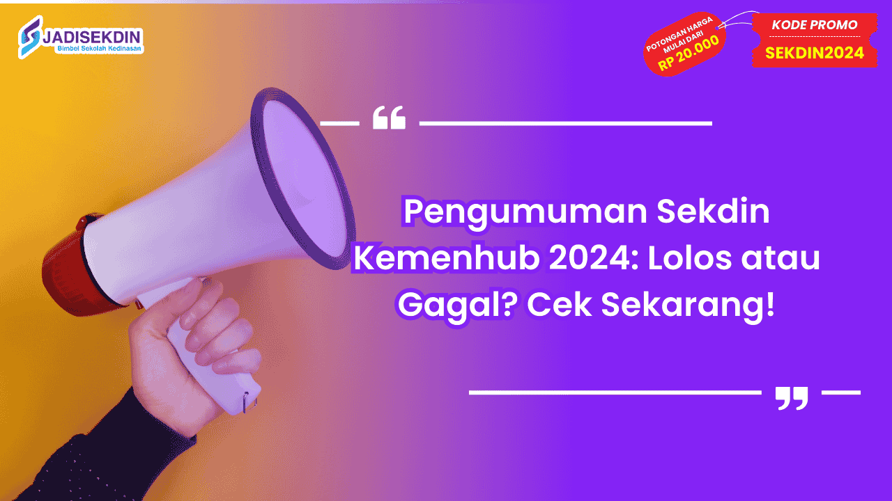 Pengumuman Sekdin Kemenhub 2024