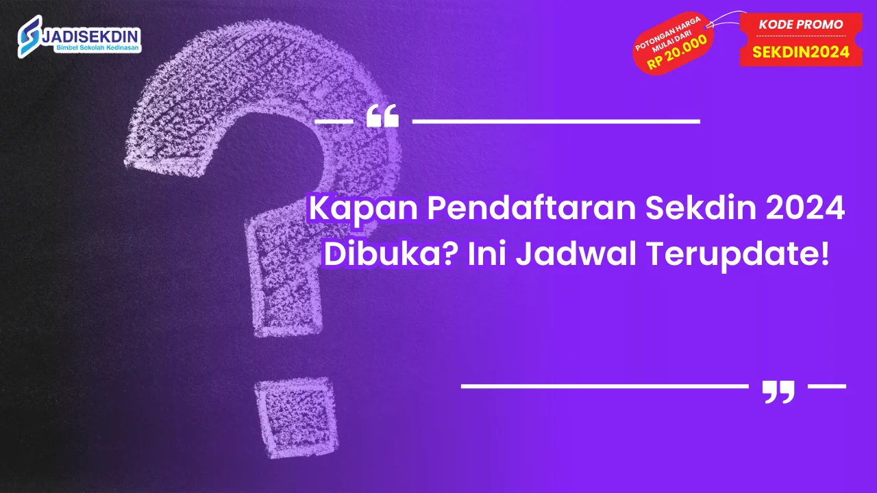 Kapan Pendaftaran Sekdin 2024