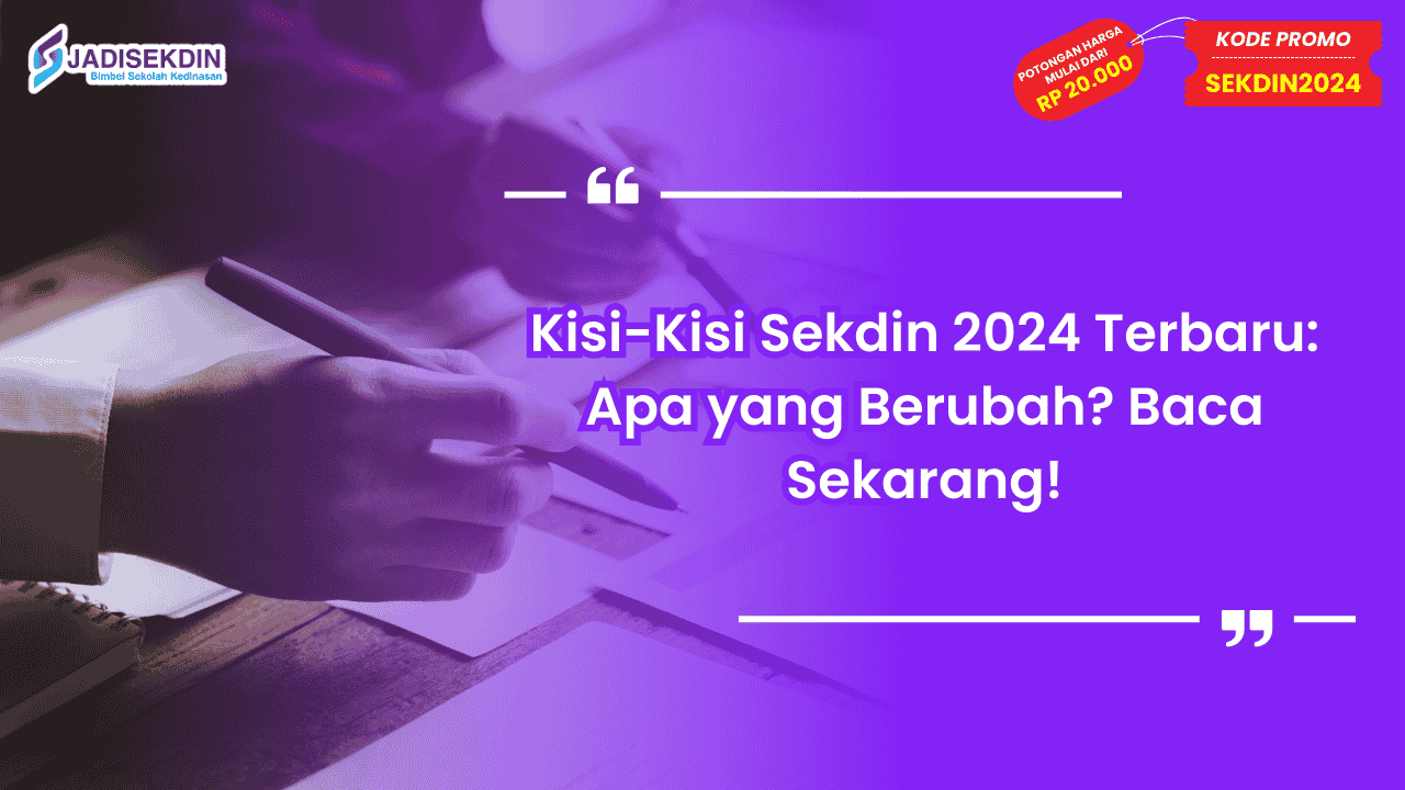 Kisi-Kisi Sekdin 2024 Terbaru